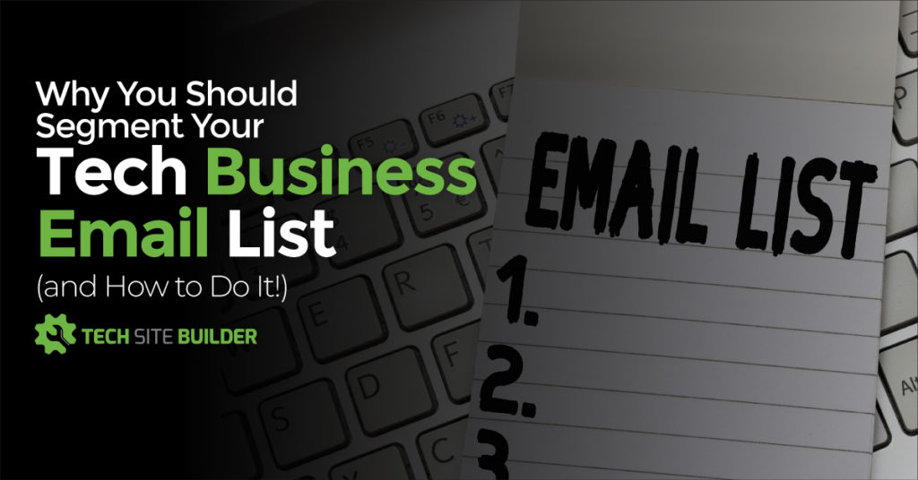Why You Should Segment Your Tech Business Email List (and How to Do It!)