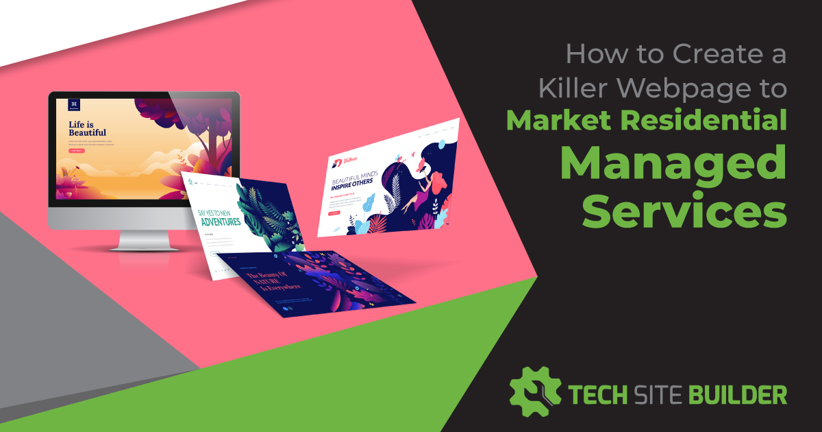 How to Create a Killer Webpage to Market Residential Managed Services