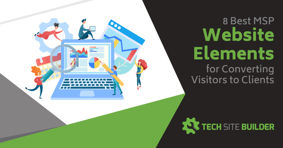 8 Best MSP Website Elements for Converting Visitors to Clients